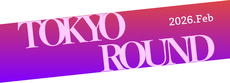 TOKYO ROUND